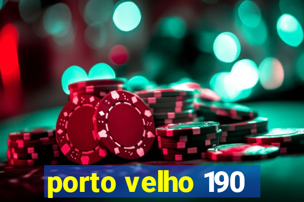 porto velho 190